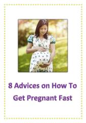 8 Advices on How To Get Pregnant Fast.pdf