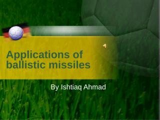 Applications of ballistic missiles.ppt