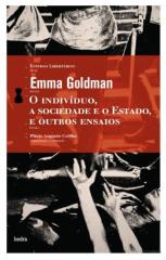 Emma Goldman - O Indivduo a Sociedade e o Estado, e Outros Ensaios.pdf